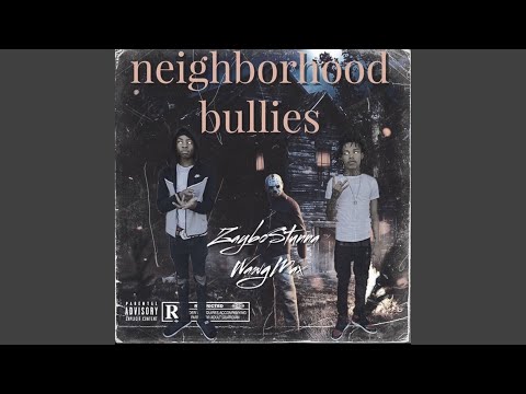 Neighborhood Bullies Pt: 1 (feat. WAWG Max)