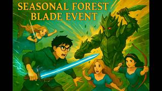 SEASONAL FOREST BLADE EVENT