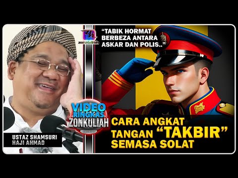 TAZKIRAH : Cara Angkat Tangan Takbir Semasa Solat Berdasarkan Hadis Nabi - Ustaz Shamsuri Ahmad