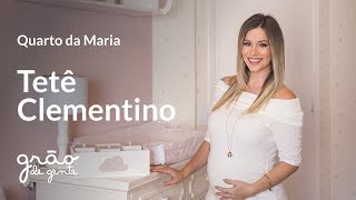 TETÊ CLEMENTINO SE EMOCIONA COM QUARTO DE BEBÊ BRANCO CLÁSSICO | GRÃO DE GENTE