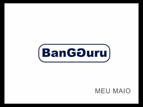 meu maio - BanGGuru