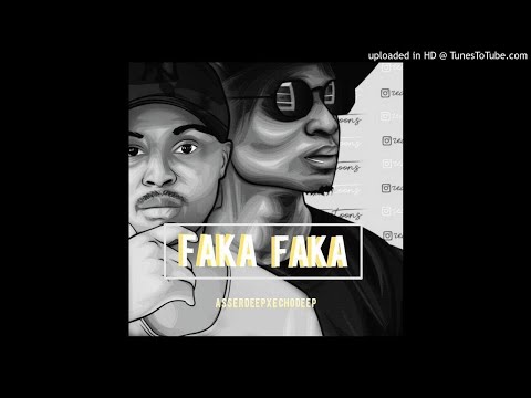 AsserDeep Ft Echo Deep - Faka Faka (Original mix)