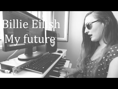 Billie Eilish - My future (Cover By Bogdana Petrova)