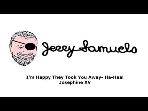 Video thumbnail for I’m Happy They Took You Away, Ha-Haaa!
