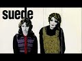 Suede - Where The Pigs Don't Fly (Audio Only ...