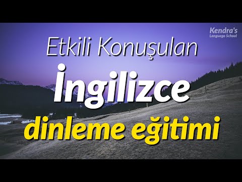 Etkili Konuşulan İngilizce dinleme eğitimi (English listening practice for Turkish Speakers)