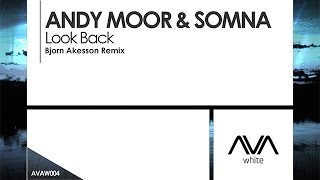 Andy Moor & Somna - Look Back (Bjorn Akesson Remix)