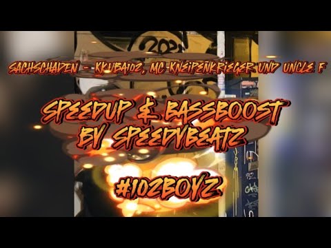 SACHSCHADEN (Rolfo & Bonkas) - Kkuba102, MCKneipenkrieger & UncleF | SpeedUp&BassBoost - SpeedyBeatz