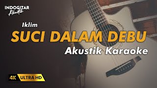 Download lagu Suci Dalam Debu - Iklim - Karaoke Akustik mp3