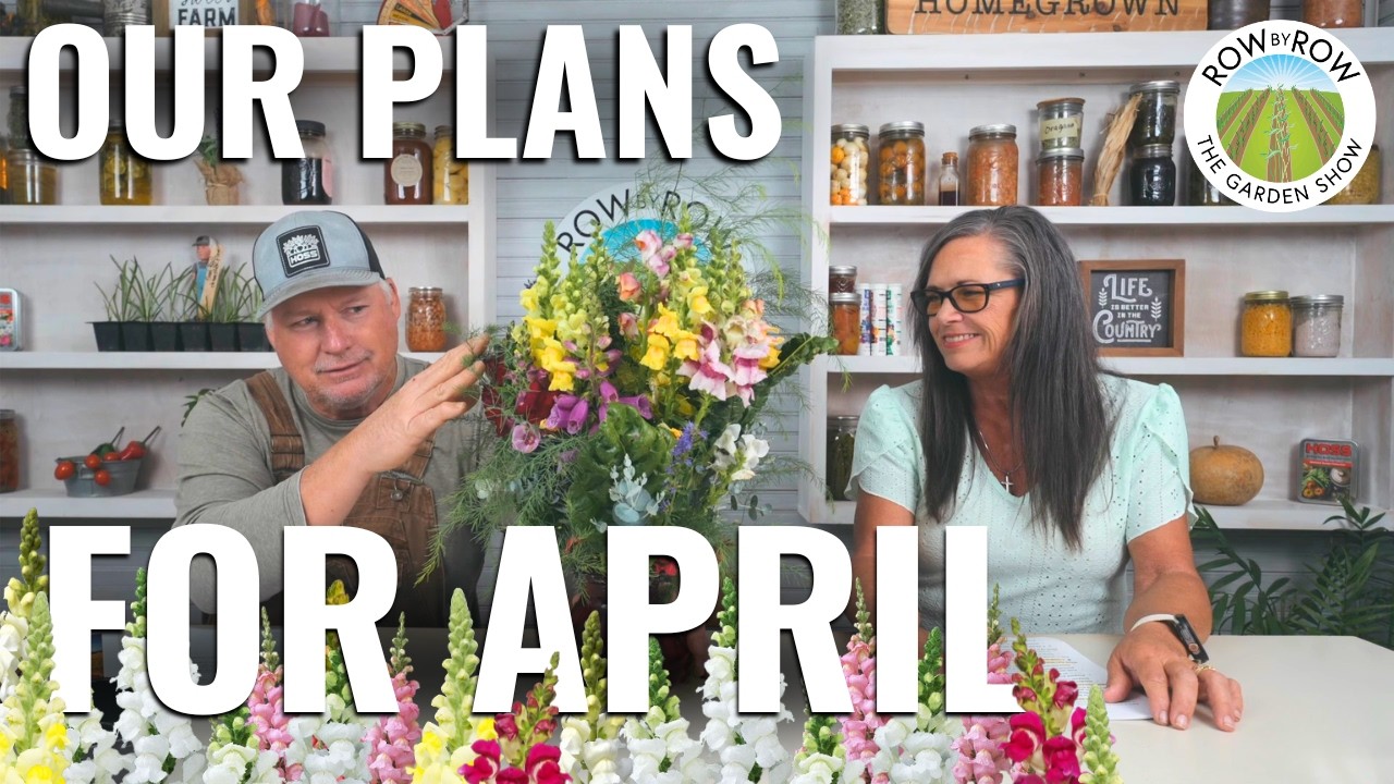 April Gardening | What To Do Now
