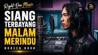 Download lagu Noreen Noor - Siang Terbayang Malam Merindu | Cover Rock Ballad Penuh Emosi By Rightone mp3