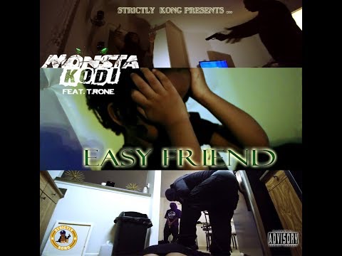 Strictly Kong ENT presents;  Monsta Kodi   Easy Friend   Ft  T.rone .(Offical Music Video)