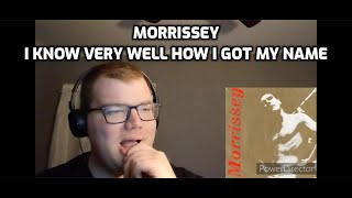 Morrissey - I Know Very Well How I Got My Name | Reaction! (Touching!)