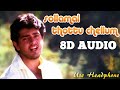Sollamal Thottu Chellum Dheena 8D Audio Song Use Headphone Yuvan Shankar Raja