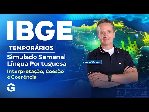 Concurso IBGE Temporários | Simulado Semanal de Língua Portuguesa: Interpretação, Coesão e Coerência