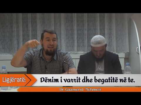 Dënimi i varrit dhe begatitë në te. Hoxhë Dr.Gazmend Mehmeti