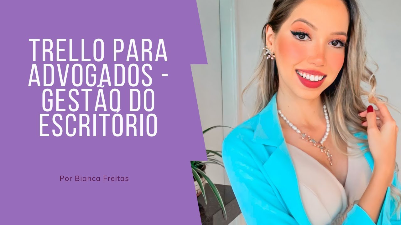 Trello para advogados - Gestão do seu escritório de advocacia
