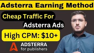 Adsterra Earning Trick🔥 Cheap Traffic For Adsterra Ads High CPM $10+ Earn $30 Daily From Adsterra