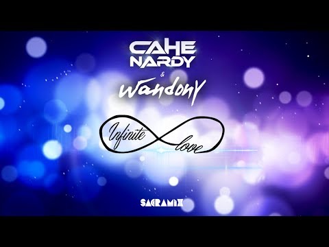 Cahê Nardy & Wandony - Infinite Love (Extended Mix)