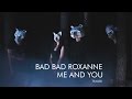 Bad Bad Roxanne - Me And You (Acoustic Video ...