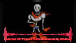 Undertale Papyrus Bonetrousle Theme Slowed
