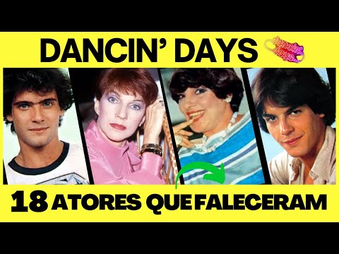 18 Atores de Dancin’ Days que já Faleceram e Talvez Você Não se Lembre