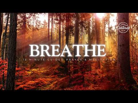15 Minute Christian Prayer & Meditation | Breathe Deep in His Presence