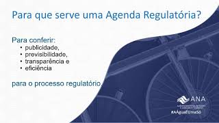 Agenda Regulatória da ANA em Saneamento - Sobre a Agenda Regulatória