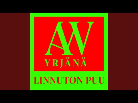Linnuton Puu - A. W. Yrjänä