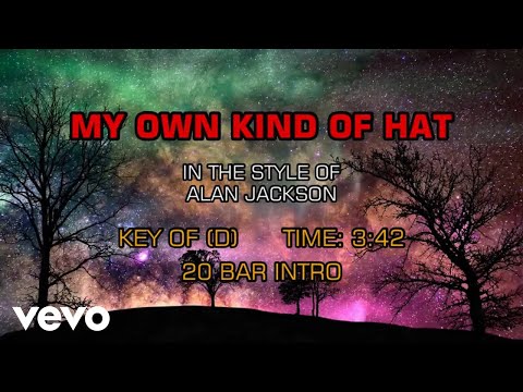 My Own Kind Of Hat - Alan Jackson