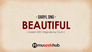 Download lagu Daryl Ong - Beautiful (Goblin OST) FULL HD Lyrics 🎵 mp3