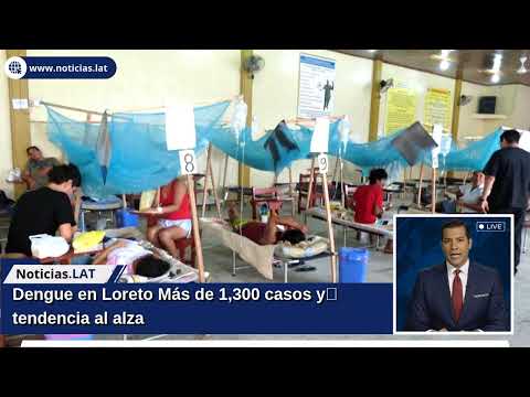 Dengue en Loreto: Más de 1,300 casos y tendencia al alza