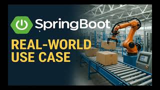 Real-World Use Cases of SpringBoot