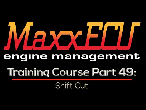 MaxxEcu Training Part 49: Shift Cut | Evans Performance Academy