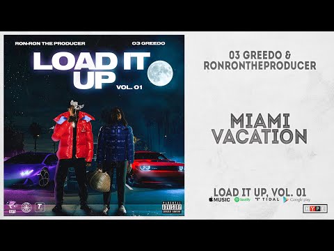 03 Greedo - "Miami Vacation" (Load It Up, Vol. 1)
