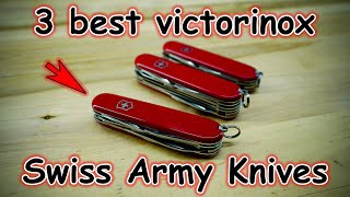 3 Most Universal Victorinox Swiss Army Knife Models That Have Everything You Need