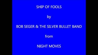 Bob Seger &amp; The Silver Bullet Band Ship Of Fools