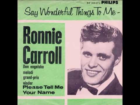 Ronnie Carroll - Please tell me your name