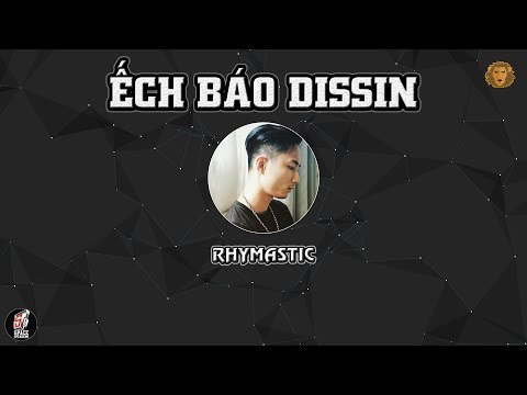 [2016] Ếch Báo Dissin - Rhymastic (Young Crizzal)