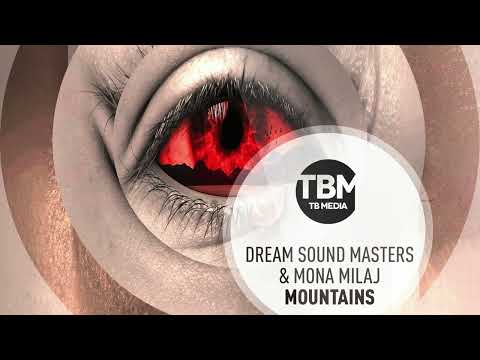 Dream Sound Masters & Mona Milaj - Mountains (Official)