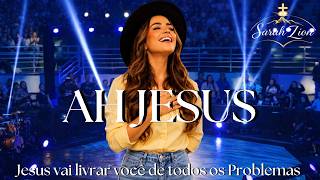 AH JESUS | Jesus Vai Livrar Você de Todos os Problemas | Louvor Gospel 2026