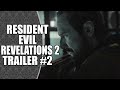 Resident Evil Revelations 2 - Trailer Oficial #2 ...