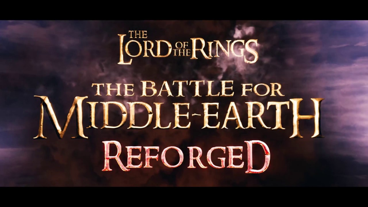 The Battle for Middle-Earth: Reforged (Unreal Engine 4) - First Teaser in Ultra HD - YouTube