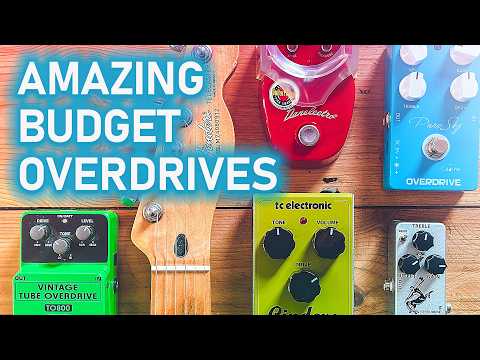 5 Great Budget OVERDRIVE Pedals