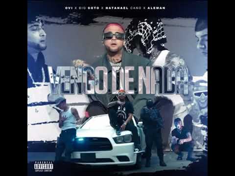 Vengo de nada - ovi ft Alemán X big Soto X Natanael cano (AUDIO OFICIAL )