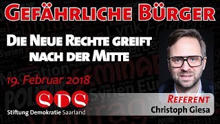 Gefährliche Bürger: Die Neue Rechte greift nach der Mitte - Christoph Giesa, 19.02.18 video