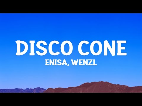 @ENISA - Disco Cone (Take It High) ft. WENZL (Lyrics)