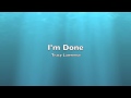 I'm  Done Tracy Lawrence