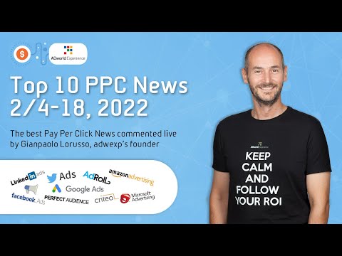 Top 10 PPC News from February 4 to 18, 2022 (English Version)