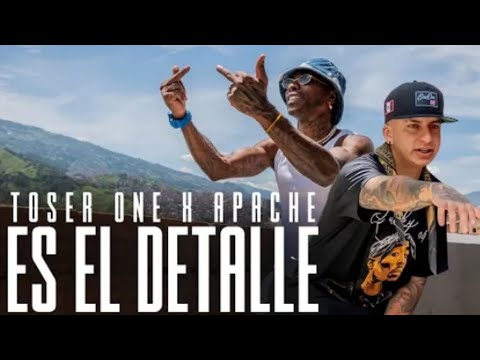 Toser One x Apache - Es El Detalle 🇲🇽🇻🇪🔥